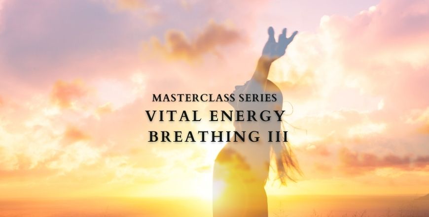 Vital Energy Breathing III