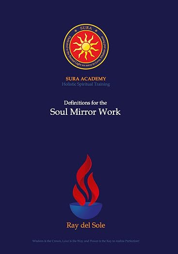 Definitions for the Soul Mirror Work (Sura Academy Teachings)