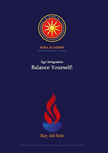 Ego Integration - Balance Yourself! (Sura Academy Teachings)