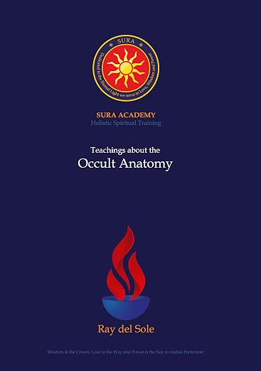 Teachings about the Occult Anatomy (Sura Academy Teachings)