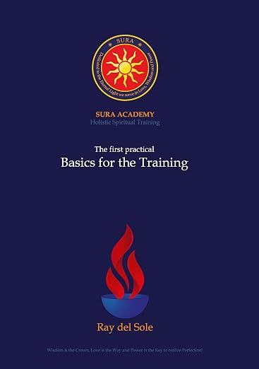 The first practical Basics for the Training (Sura Academy Teachings)