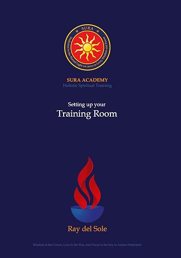 Setting up your Training Room (Sura Academy Teachings)