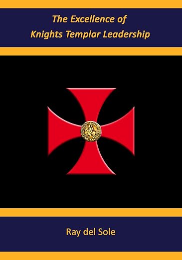 Excellence of the Knights Templar: Leadership of the Order
