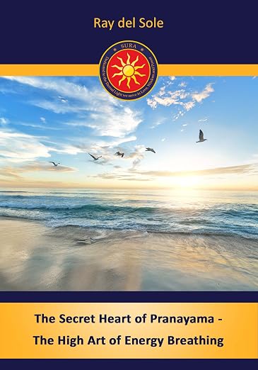 The Secret Heart of Pranayama and Energy Breathing