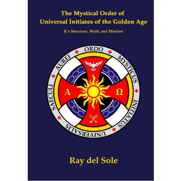 The Mystical Order of the Universal Initiates of the Golden Age